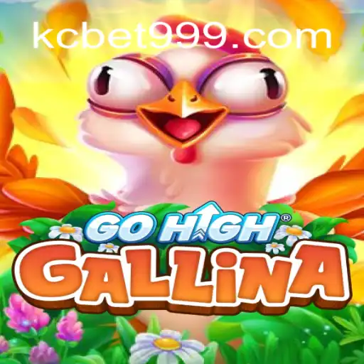 Explorando o Mundo do Jogo GoHighGallina com KCBET.COM